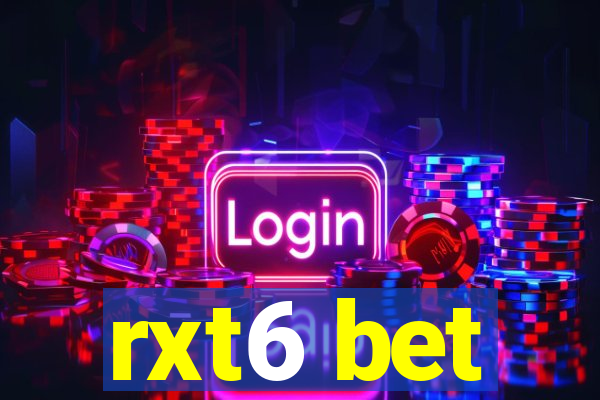 rxt6 bet